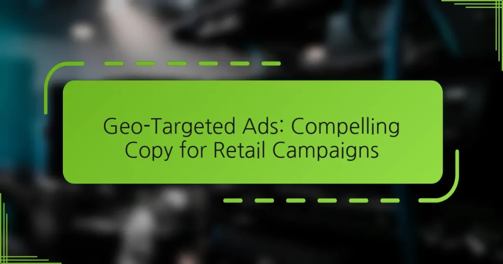 Geo-Targeted რეკლამები: მიმზიდველი ტექსტი საცალო კამპანიებისთვის