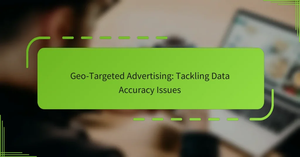 ჯეო–სივრცული რეკლამირება: მონაცემთა სიზუსტის პრობლემებზე გავლენა